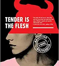Tender is the Flesh, by Agustina Bazterrica