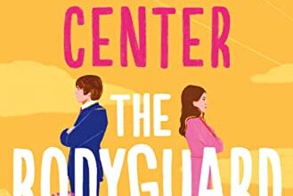 The Bodyguard, by Katherine Center