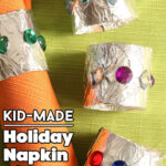 Holiday Napkin Rings with Tinfoil and a Cardboard Roll Holiday Napkin Rings with Tinfoil and a Cardboard Roll