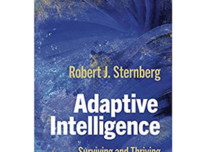 Understanding Adaptive Intelligence with Dr. Robert Sternberg Understanding Adaptive Intelligence with Dr. Robert Sternberg