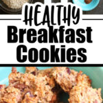 Healthy Breakfast Cookies – No Flour, Oil, Egg or Sugar