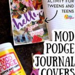 Mod Podge Journals for Tweens and Teens