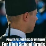 20 Powerful Things Your High School Grad Needs To Hear