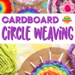 Easy Cardboard Circle Weaving for Kids