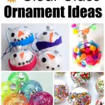 Creative Ornaments to Make with Clear Plastic or Glass Ornaments