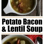 Lentil Soup with Potatoes, Bacon and Mixed Vegetables Lentil Soup with Potatoes, Bacon and Mixed Vegetables
