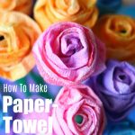 How To Make Paper Towel Roses (That Look Real)