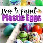 How to Paint Plastic Easter Eggs – They’re Gorgeous!