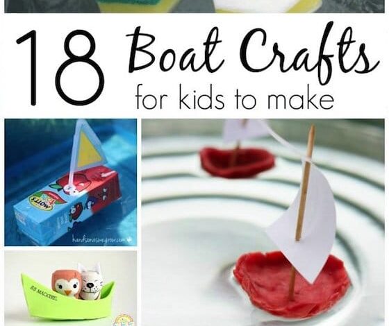 18 Boat Crafts for Kids 18 Boat Crafts for Kids