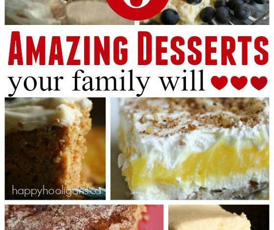 6 Go-To Dessert Recipes Your Family Will Love