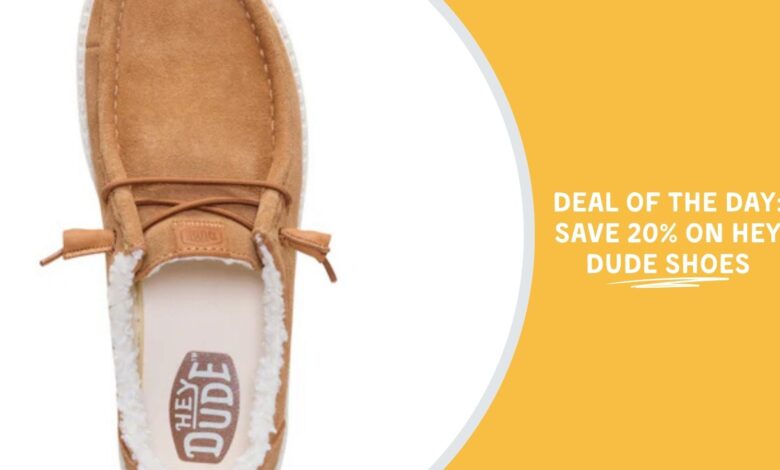 Deal of the Day: Save 20% on Hey Dude Shoes