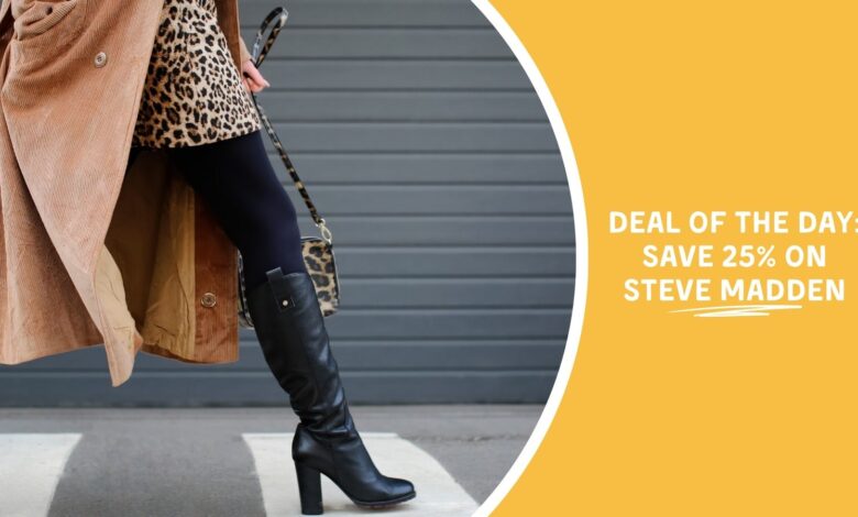 Deal of the Day: Save 25% on Steve Madden Deal of the Day: Save 25% on Steve Madden