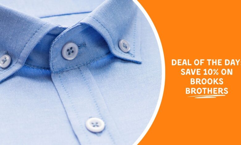 Deal of the Day: Save 10% on Brooks Brothers