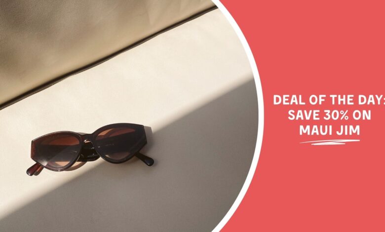 Deal of the Day: Save 30% on Maui Jim